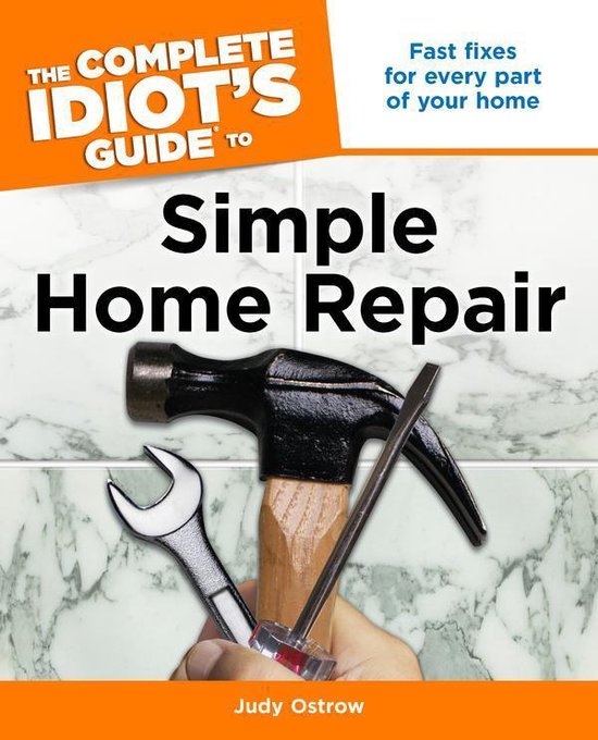 The Complete Idiot S Guide To Simple Home Repair Ebook Judy Ostrow 9781101043349 Bol Com