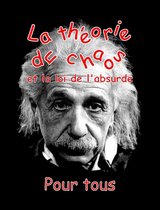 Les Éditions de l'Abstrait 3 - La théorie du chaos et la loi de l'absurde