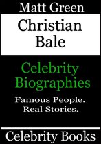 Biographies of Famous People - Christian Bale: Celebrity Biographies