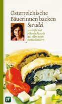 Regionale Jahreszeitenküche. Einfache Rezepte für jeden Tag! 6 - Österreichische Bäuerinnen backen Strudel