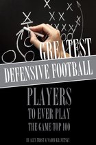 Greatest Defensive Football Players to Ever Play the Game: Top 100