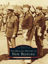 Images of America - The Military History of New Bedford