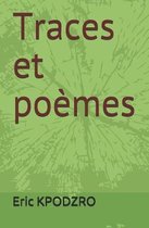 Traces Et Poemes