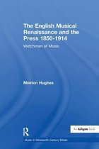 Music in Nineteenth-Century Britain-The English Musical Renaissance and the Press 1850-1914: Watchmen of Music
