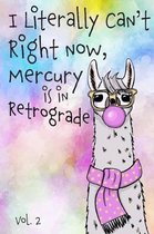 I Literally Can't Right Now Mercury Is in Retrograde