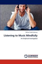 Listening to Music Mindfully