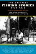 The Greatest Fishing Stories Ever Told