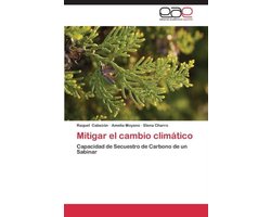 Mitigar El Cambio Climatico