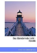 Das Wandernde Licht