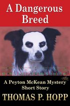 Peyton McKean Short Mysteries 1 - A Dangerous Breed