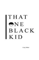 That One Black Kid