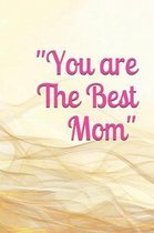 You Are the Best Mom