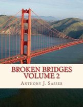 Broken Bridges Volume 2