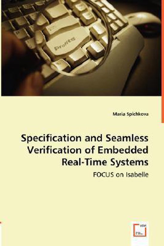 Specification and Seamless Verification of Embedded Real-Time Systems ...