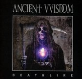 Deathlike - Ancient Vvisdom