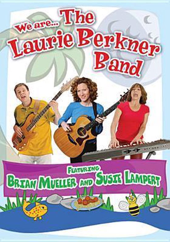 We Are The Laurie Berkner Band Video Laurie Berkner Muziek 