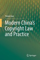Modern China’s Copyright Law and Practice