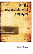 On the Responsibilities of Employers