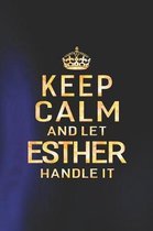 Keep Calm and Let Esther Handle It