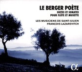 Les Musiciens De Saint-Julien & Franco Lazarevitch - Le Berger Poete. Suites Et Sonates Pour Flute Et M (CD)