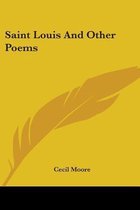 Saint Louis and Other Poems