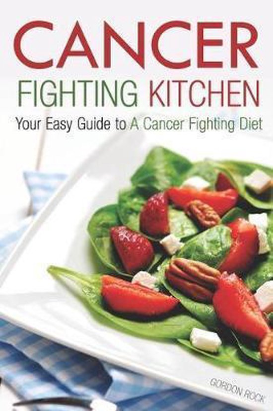 Cancer Fighting Kitchen, Gordon Rock 9781795640206 Boeken
