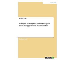 Erfolgreiche Budgetkonsolidierung fur einen ausgeglichenen Staatshaushalt