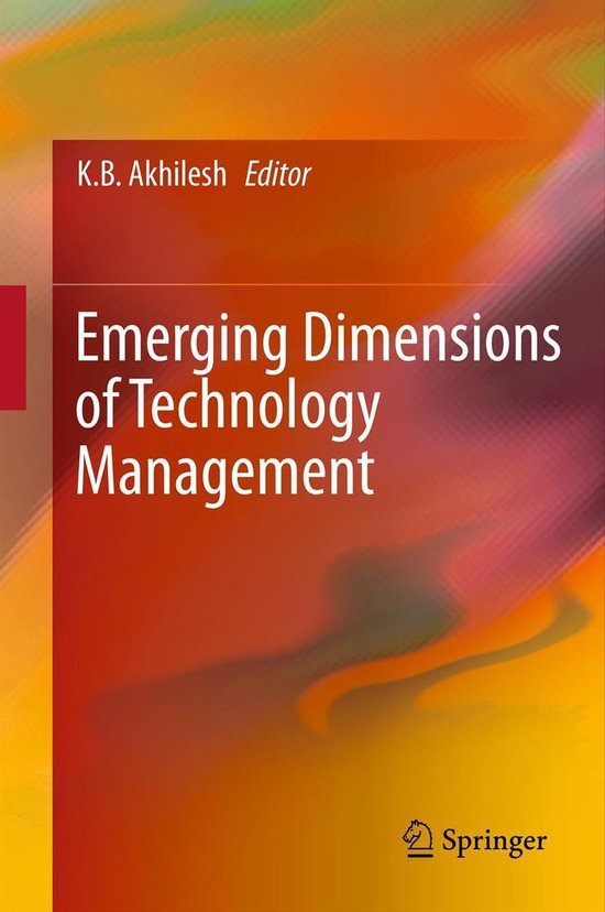 Emerging Dimensions of Technology Management (ebook), Kb Akhilesh