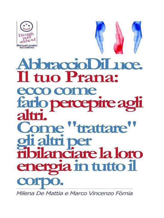 Reiki - Abbraccio di Luce: come dare e far percepire la tua  ... - cover