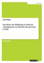Das Motiv Der Abbildung in Diderots Mystification Ou L'Histoire Des Portraits (1768)