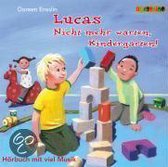 Lucas. Nicht mehr warten, Kindergarten! CD