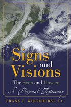 Signs and Visions - the Seen and Unseen