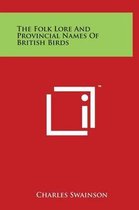 The Folk Lore and Provincial Names of British Birds
