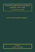 County Borough Elections in England And Wales, 19191938, A Comparative Analysis