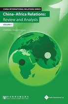China - Africa Relations: Review And Analysis