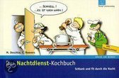 Das Nachtdienst-Kochbuch