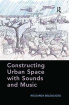 Constructing Urban Space With Sounds And Music