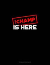 The Champ Is Here