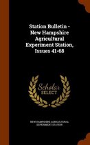 Station Bulletin - New Hampshire Agricultural Experiment Station, Issues 41-68