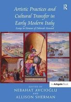 Artistic Practices and Cultural Transfer in Early Modern Italy