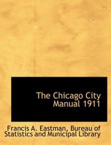 The Chicago City Manual 1911