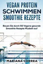 VEGAN PROTEIN SCHWIMMEN SMOOTHIE Rezepte