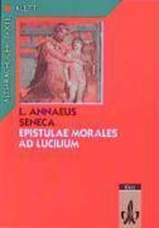 Epistulae Morales Ad Lucilium Seneca Epistulae morales ad Lucilium 1 / 2 | 9783126443005 | Seneca | Boeken