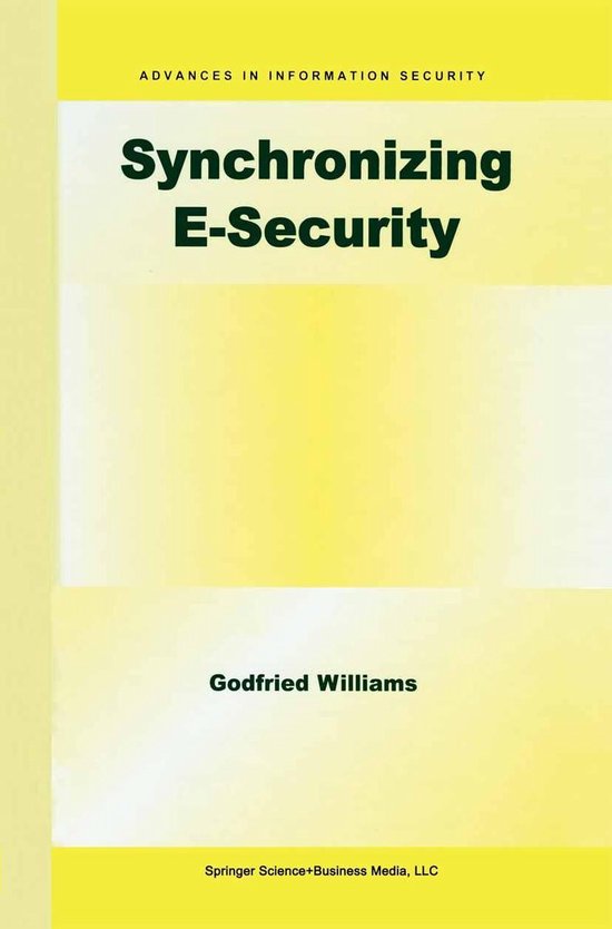 Advances in Information Security 10 - Synchronizing E-Securi ... - cover