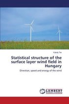 Statistical Structure of the Surface Layer Wind Field in Hungary