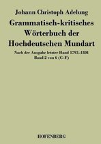 Grammatisch-kritisches Wörterbuch der Hochdeutschen Mundart