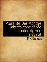 Pluralit Des Mondes Habit?'s Consid R E Au Point de Vue N Gatif