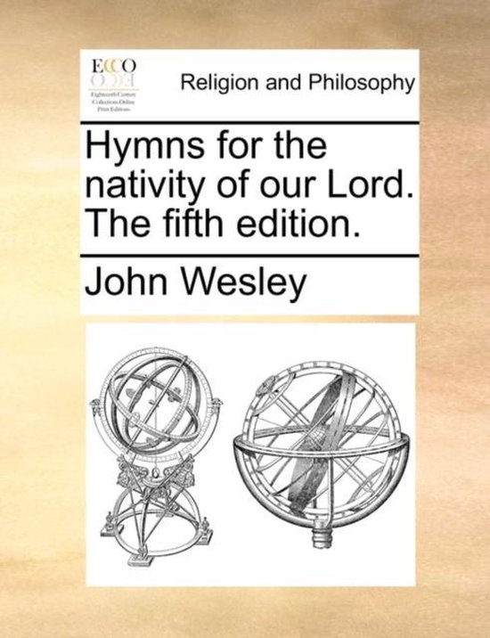Hymns for the Nativity of Our Lord. the Fifth Edition. 9781170716625