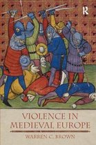 The Medieval World- Violence in Medieval Europe