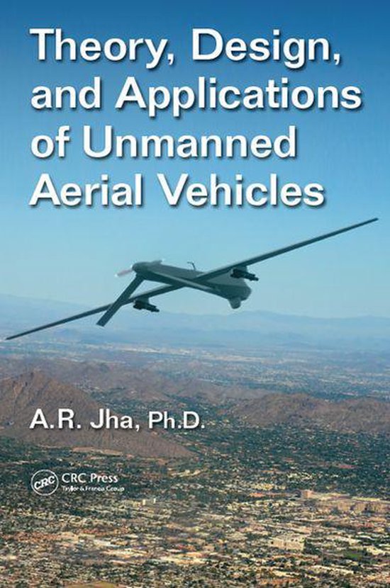 Theory, Design, and Applications of Unmanned Aerial Vehicles - cover